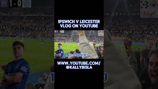 Ipswich v Leicester Vlog  Extended Highlights now on YouTube itfc lcfc football [upl. by Lunna]