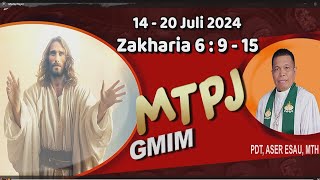 MTPJ 1420 Juli 2024 l Zakharia 6  9  15  BERSAMA MEMBANGUN BAIT TUHAN [upl. by Helmer]