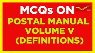 MCQs ON POSTAL MANUAL VOLUME V DEFINITIONS  IMPORTANT VOLUME 5 DEFINITIONS MCQs  VOLUME V BITS [upl. by Anikahs]