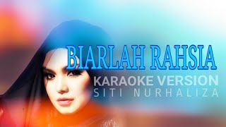 Karaoke BIARLAH RAHSIA  Siti Nurhaliza [upl. by Stephan879]