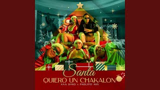 Santa Quiero Un Chakalon [upl. by Etnoel]