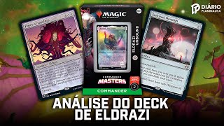 ANÁLISE DO DECK ELDRAZI UNBOUND  COMMANDER MASTERS [upl. by Murry694]