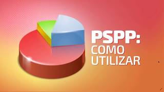 PSPP  COMO UTILIZAR  AULA 3  CRIANDO TABELAS E GRÁFICOS [upl. by Ronyar]