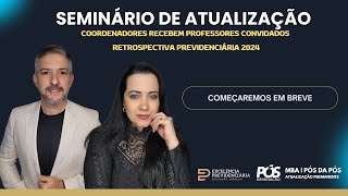 Seminário de Atualização do Programa de Especialização  Excelência Previdenciária [upl. by Inaflahk164]