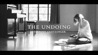 The Undoing Steffany Gretzinger  Letting Go [upl. by Ahseryt]