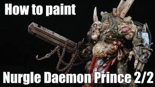 How to paint a Nurgle Daemon Prince 22 [upl. by Ohnuj905]