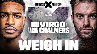 Misfits x DAZN X Series 009 Idris Virgo vs Aaron Chalmers Weigh In Livestream [upl. by Coughlin]