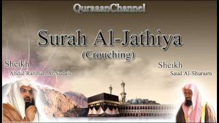 45 Surat AlJathiya Full with audio english translation Sheikh Sudais amp Shuraim [upl. by Nerdna]