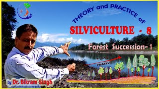 Silviculture 8  Forest Succession part1 by Dr Bikram Singh [upl. by Veejar]