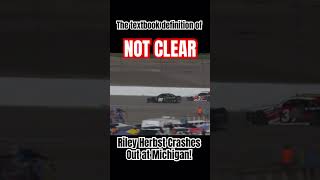 NOT CLEAR RILEY HERBST The 98’s day is Done at Michigan Nascar xfinityseries CaboWabo250 [upl. by Hubing839]