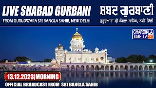 Live Gurdwara Sri Bangla Sahib Delhi  Chardikla Time TV Live  13122023 Morning [upl. by Nelyag]