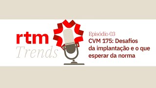 CVM 175 Desafios da implantação e o que esperar da norma [upl. by Trofmoc374]