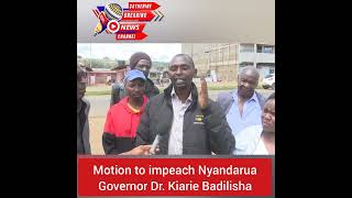 Motion to impeach Nyandarua Governor Dr Kiarie Badilisha [upl. by Youlton]