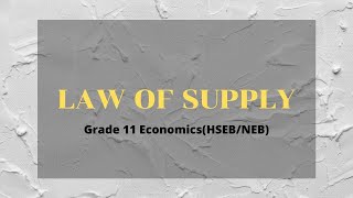 law of supply in Nepali  Grade 11  EconomicsHSEBNEB [upl. by Pauletta518]