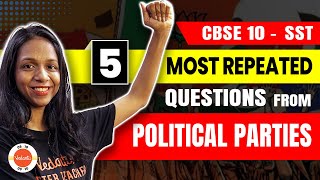 5 Most Repeated Questions from Political Parties  Class 10 SST  CBSE 2024 PYQs [upl. by Ietta]