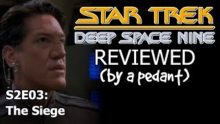 Deep Space Nine Reviewed by a pedant S2E03 THE SIEGE [upl. by Edmead]