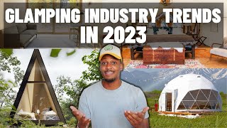 Glamping Business Predictions How you can make money and be ahead of the trend this year [upl. by Ahsirat]