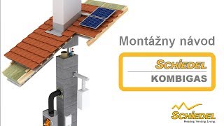 Montážny návod Schiedel KOMBIGAS [upl. by Araek513]