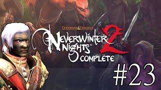 Neeshkas Past  Neverwinter Nights 2 Campaign 23 [upl. by Kaitlyn944]