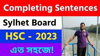 HSC Completing Sentences Sylhet Board 2023 ll English grammar ll [upl. by Festatus791]