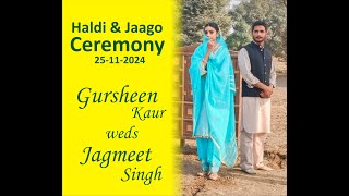 HALDI AND JAAGO CEREMONY  GURSHEEN KAUR WEDS JAGMEET SINGH [upl. by Ard214]