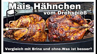 Maishähnchen vom Drehspieß  Vergleich mit Brine und ohne Was ist besser [upl. by Forta]