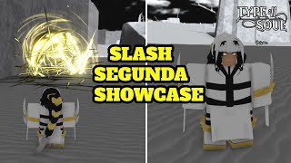 SLASH SEGUNDA SHOWCASE TYPE SOUL [upl. by Ellenwad]