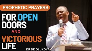 PROPHETIC PRAYERS FOR OPEN DOORS AND VICTORIOUS LIFE  DR DK OLUKOYA [upl. by Astred]