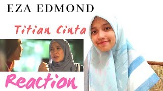 Titian Cinta  REACTION OST Bahagia  Eza Edmond [upl. by Aikrehs664]