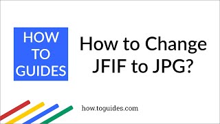 How to Change JFIF to JPG in Windows 10 [upl. by Nwahsyd]