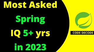 Spring Interview Questions and Answers for 5 years of Experienced professionals  Code Decode [upl. by Neelhtac]