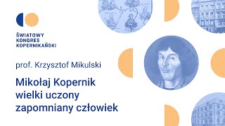 Mikołaj Kopernik  wielki uczony zapomniany człowiek [upl. by Ellah65]