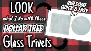 LOOK what I do with these Dollar Tree GLASS TRIVETS  AWESOME QUICK amp EASY DIY [upl. by Devehcoy]