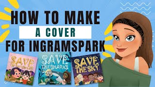 How to Make a Hardback Cover for IngramSpark [upl. by Bergwall]