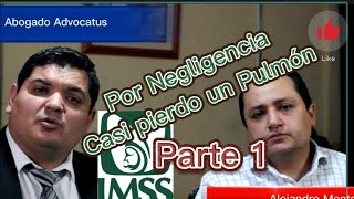 Por Negligencia en IMSS casi pierdo un pulmónParte 1 ojo aquísegurosocialimss [upl. by Cirederf]