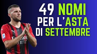 49 NOMI per lASTA di SETTEMBRE  Guida allAsta del Fantacalcio 202425 [upl. by Aciraa840]