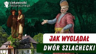 Jak wyglądał dwór szlachecki [upl. by Eluk95]