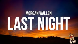 Morgan Wallen  Last Night Lyrics [upl. by Simon]