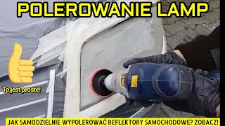 JAK POLEROWAĆ LAMPY I REFLEKTORY BEZ DEMONTAŻU Z SAMOCHODU  TANIO I SKUTECZNIE NA LATA  CAREX [upl. by Saffian]