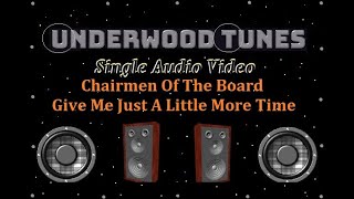 Chairmen Of The Board  Give Me Just A Little More Time  1970  Single Audio Video [upl. by Dahlia]