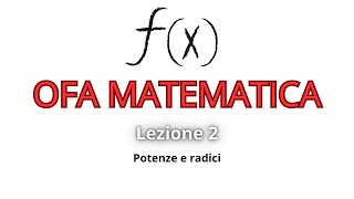 Ripasso potenze e radici L2 Matematica per OFA [upl. by Aelyk]