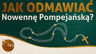 Jak odmawiać nowennę pompejańską  Łopatologiczna instrukcja obsługi  Ks Teodor [upl. by Jennine965]