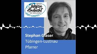 24 10 24 Stephan Glaser  Tübinger Telefonandacht zur Tageslosung [upl. by Emrich]