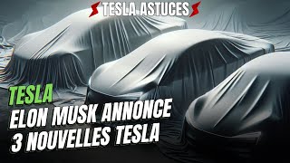 Elon Musk annonce 3 nouvelles Tesla [upl. by Vita558]