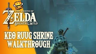 The Legend of Zelda Breath of the Wild  Keo Ruug Shrine Walkthrough [upl. by Uriia625]