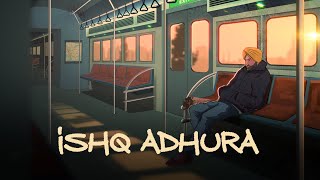 Ishq AdhuraOfficial AudioAnmol Dhandra  Latest Hindi Songs 2024  Chill Vibe Music [upl. by Safire]