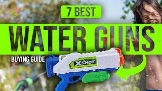 BEST WATER GUNS 7 Water Guns 2023 Buying Guide [upl. by Letch160]