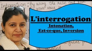 Linterrogation  Intonation Estce que Inversion  with sentences [upl. by Ebbarta]