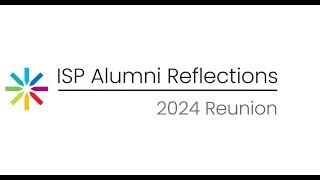 Together Again The 2024 ISP Alumni Reunion [upl. by Ycnan]