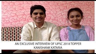 KANISHAK KATARIA INTERVIEW upsc ias kanishakkataria iit upsctopper upsc2018 [upl. by Lewse]